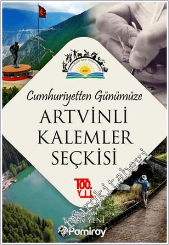Cumhuriyetten Günümüze Artvinli Kalemler Seçkisi - 2024
