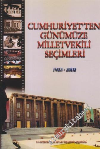 Cumhuriyet'ten Günümüze Milletvekili Seçimleri 1923 - 2002 (CD İlaveli