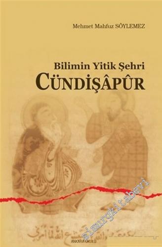Cündişapur: Bilimin Yitik Şehri -        2015