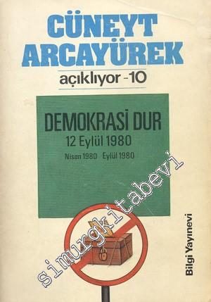 Cüneyt Arcayürek Açıklıyor 10: Demokrasi Dur 12 Eylül 1980 (Nisan 1980