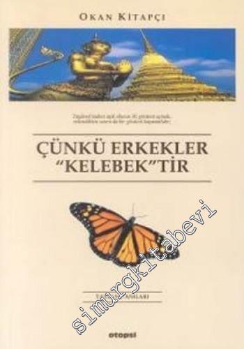 Çünkü Erkekler Kelebektir (Tayland Anıları) -
