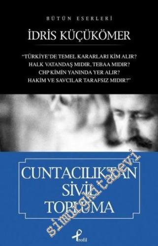 Cuntacılıktan Sivil Topluma: Yön ve Ant Yazıları - Bütün Eserleri -        2013