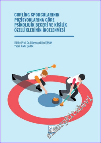 Curling Sporcularının Pozisyonlarına Göre Psikolojik Beceri Ve Kişilik