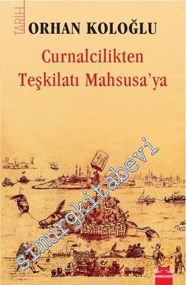 Curnalcilikten Teşkilatı Mahsusa'ya -