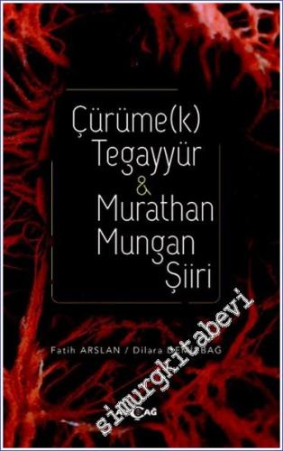Çürüme(k) Tegayyür - Murathan Mungan Şiiri - 2024
