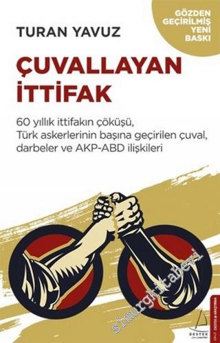 Çuvallayan İttifak : 60 Yıllık İttifakın Çöküşü Türk Askerlerinin Başı