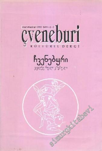 Çveneburi Kültürel Dergi - Sayı: 2 - 3      Mart - Haziran