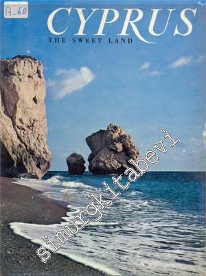 Cyprus: The Sweet Land