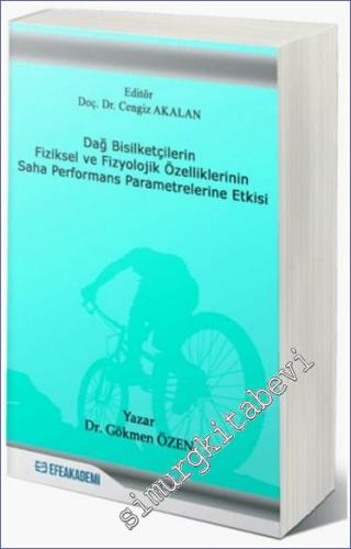 Dağ Bisikletçilerin Fiziksel ve Fizyolojik Özelliklerinin Saha Performans Parametrelerine Etkisi -        2024