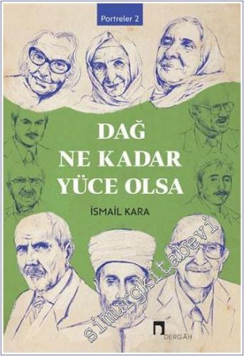 Dağ Ne Kadar Yüce Olsa : Portreler 2 -        2024