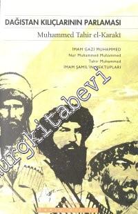 Dağıstan Kılıçlarının Parlaması: İmam Gazi Muhammed Nur Muhammed Muhammed Tahir Muhammed İmam Şamil'in Mektupları -        1999