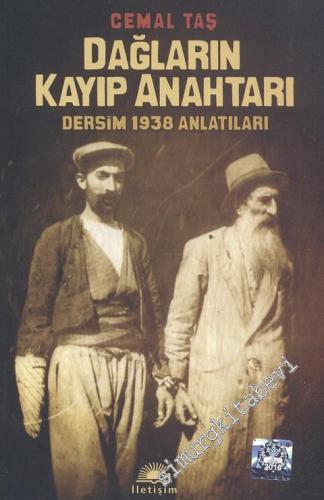 Dağların Kayıp Anahtarı : Dersim 1938 Anlatıları -        2010