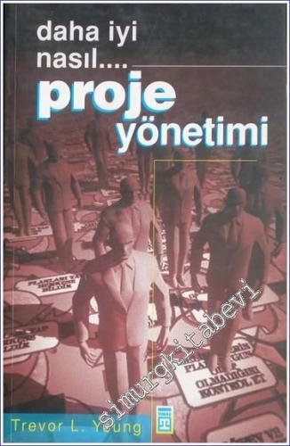 Daha İyi Nasıl... Proje Yönetimi