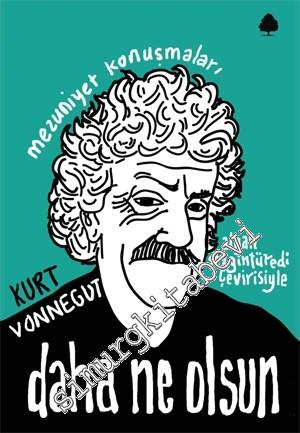 Daha Ne Olsun: Mezuniyet Konuşmaları-