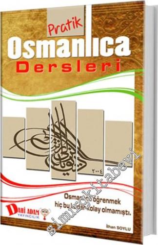 Dahi Adam Pratik Osmanlıca Dersleri : Osmanlıca Öğrenmek Hiç Bu Kadar Kolay Olmamıştı) -