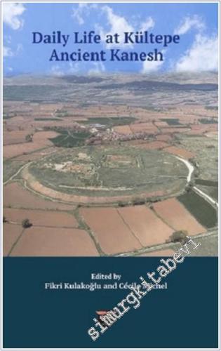 Daily Life At Kültepe Ancient Kanesh -        2026