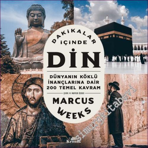 Dakikalar İçinde Din Dünyanın Köklü İnançlarına Dair 200 Temel Kavram -        2022