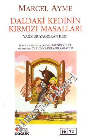 Daldaki Kedinin Kırmızı Masalları: Yağmur Yağdıran Kedi -