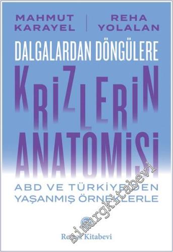 Dalgalardan Döngülere Krizlerin Anatomisi : ABD ve Türkiye'den Yaşanmış Örneklerle -        2025