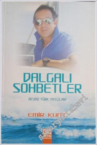 Dalgalı Sohbetler - Beyaz Türk Yatçıları İMZALI -        2012