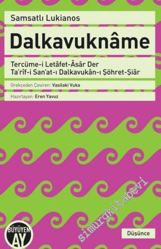 Dalkavukname : Tercüme-i Letafet-Asar Der Ta'rif-i San'at-ı Dalkavukan-ı Şöhret-Şiar -        2016