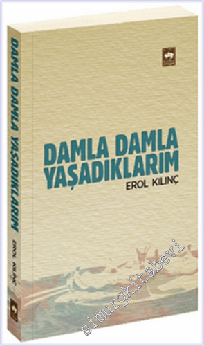 Damla Damla Yaşadıklarım -