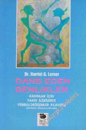 Dans Eden Benlikler: Kadınlar İçin Yakın İlişkilerde Yürekli Değişimle