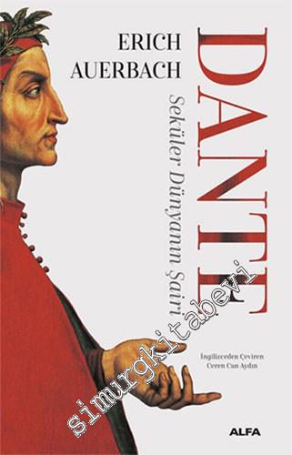 Dante - Seküler Dünyanın Şairi -