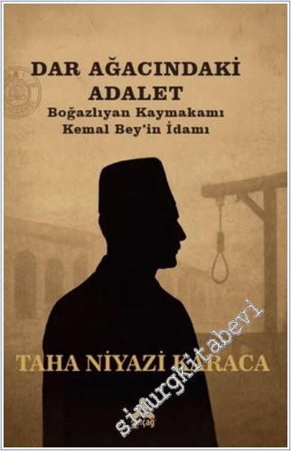 Dar Ağacındaki Adalet - Boğazlıyan Kaymakamı Kemal Bey'in İdamı - 2025