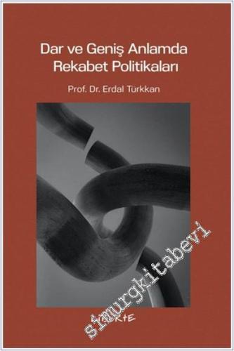 Dar ve Geniş Anlamda Rekabet Politikaları -        2023