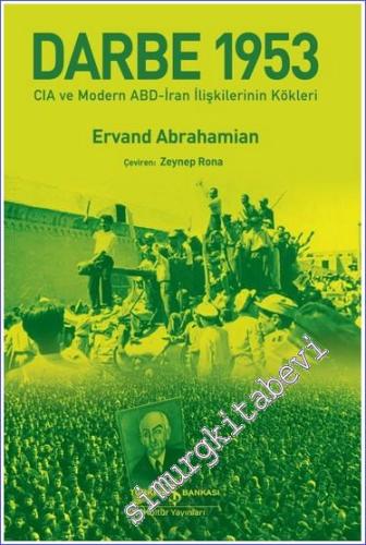 Darbe 1953 CIA ve Modern ABD-İran İlişkilerinin Kökleri -        2023