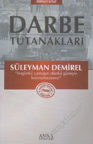 Darbe Tutanakları 1: Bugünkü Çamaşırı Dünkü Güneşle Kurutamazsınız -