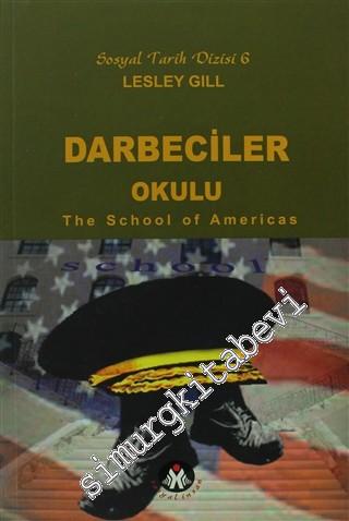 Darbeciler Okulu: The School of Americas -