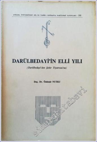 Darülbedayi'in Elli Yılı :  Darülbedayi'den Şehir Tiyatrosu'na -        1969