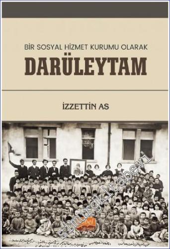 Darüleytam : Bir Sosyal Hizmet Kurumu Olarak -        2022