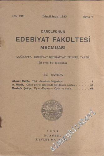 Darülfünun Edebiyat Fakültesi Mecmuası: İki Aylık Felsefe, İçtimaiyat, Tarih, Coğrafya Edebiyat Dergisi  - Sayı: 7  8    İkincikanun 1933