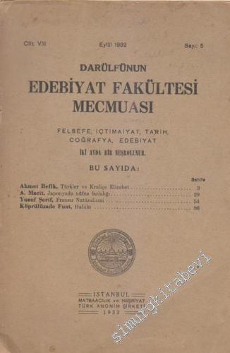 Darülfünun Edebiyat Fakültesi Mecmuası: İki Aylık Felsefe, İçtimaiyat, Tarih, Coğrafya Edebiyat Dergisi  - 5  8    Eylül