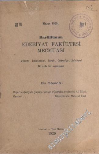 Darülfünun Edebiyat Fakültesi Mecmuası: İki Aylık Felsefe, İçtimaiyat, Tarih, Coğrafya Edebiyat Dergisi  - 1  7    Mayıs