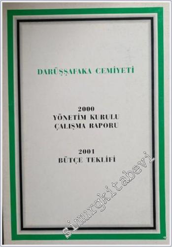 Darüşşafaka Cemiyeti 2000 Yönetim Kurulu Çalışma Raporu - 2001 Bütçe Teklifi -        2000