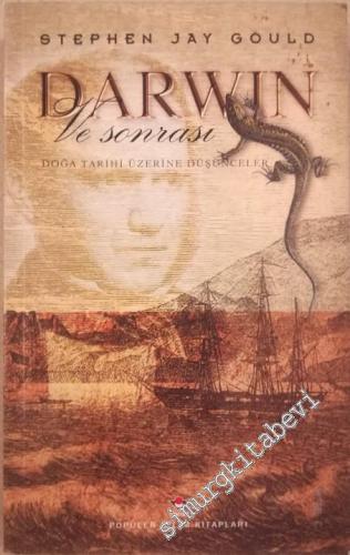 Darwin ve Sonrası: Doğa Tarihi Üzerine Düşünceler -