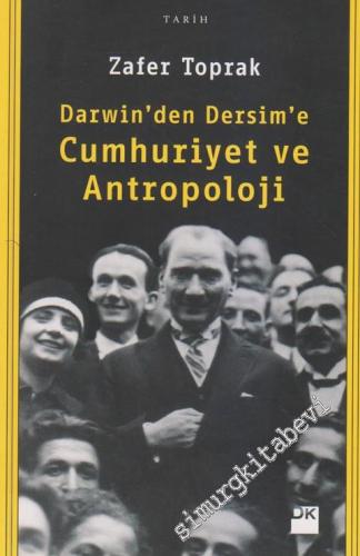Darwin'den Dersim'e Cumhuriyet ve Antropoloji -