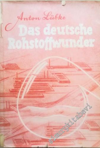 Das Deutsche Rohstoffwunder Wandlungen der Deutschen Rohstoffwirtschaft -        1938