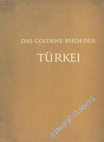 Das Goldene Buch der Türkei: Das Bild Kleinasiens im Wandel der Zeiten -