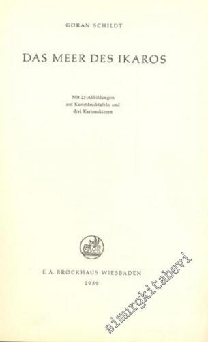 Das Meer Des Ikaros ( Mit 25 Abildungen auf Kunstdrucktafen und Drei Kartenskizzen ) -        1959