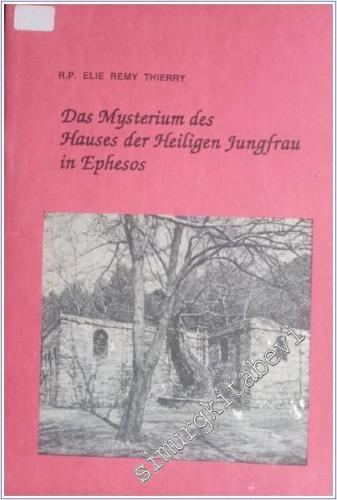 Das Mysterium des Hauses der Heiligen Jungfrau in Ephesos -        1989