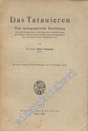 Das Tatauieren ( Mit Einem Titebild und 44 Abbildungen auf 16 zweiseitigen Tafeln ) -        1922