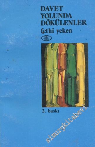 Davet Yolunda Dökülenler -