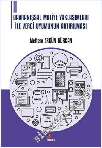 Davranışsal Maliye Yaklaşımları İle Vergi Uyumunun Artırılması -        2023