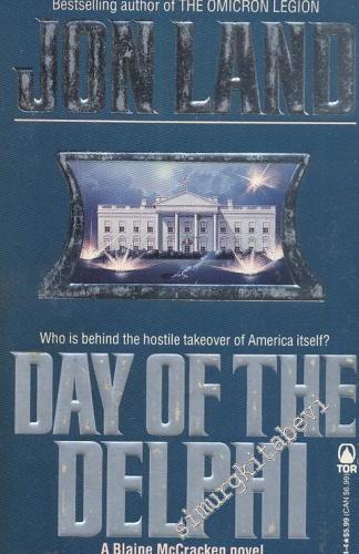 Day of The Delphi: Who Is Behind the Hostile Takeover Of Amerika İtself? -