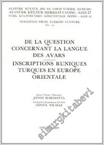De la Question Concernant la Langue des Avars - inscriptions Runiques Turques en Eurupe Orientale -        1988